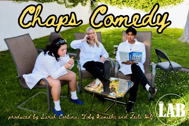 Poster for Chaps Comedy ft. Gabby Lamb, Ainsley Bailey, Omid Singh, Faith Ladzinski, Sarah Cortina, Kate Lav, Leila Hilf, Toby Kamish
