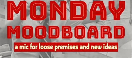 Poster for Monday Moodboard Mic