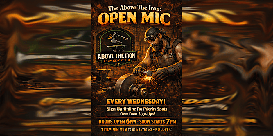 Poster for Above The Iron Open Mic Night