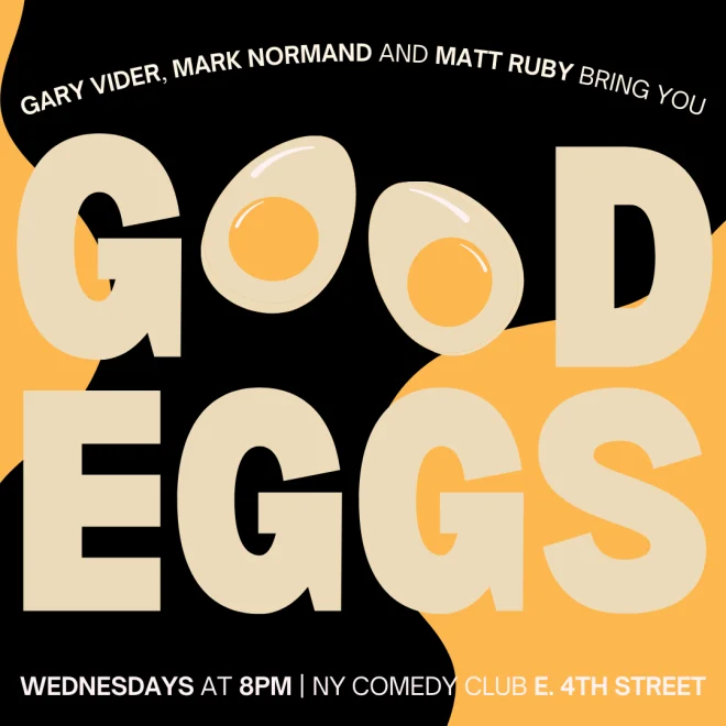Poster for Good Eggs Presented by Mark Normand, Gary Vider, Matt Ruby