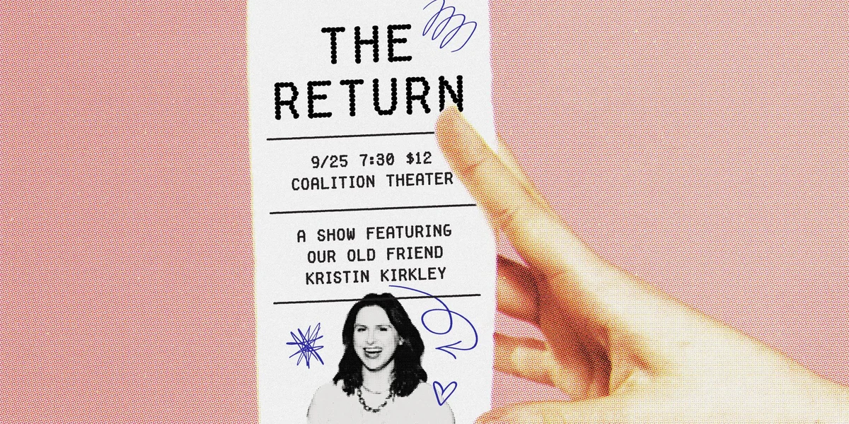 Poster for The Return: a show featuring our old friend Kristin Kirkley