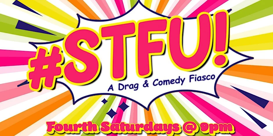 Poster for lolgbt+ Presents: #STFU! - Drag Lip-sync & Stand-Up Comedy Show