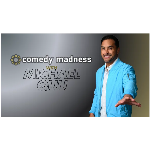 Poster for COMEDY MADNESS WITH MICHAEL QUU