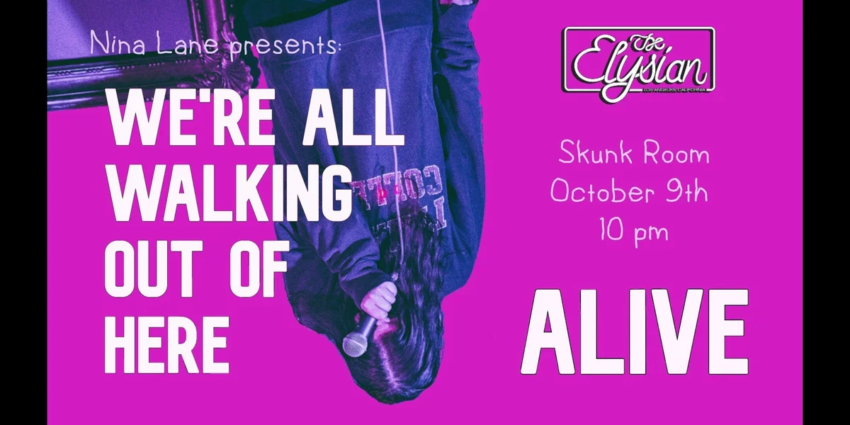 Poster for Nina Lane Presents: We're All Walking Out of Here Alive