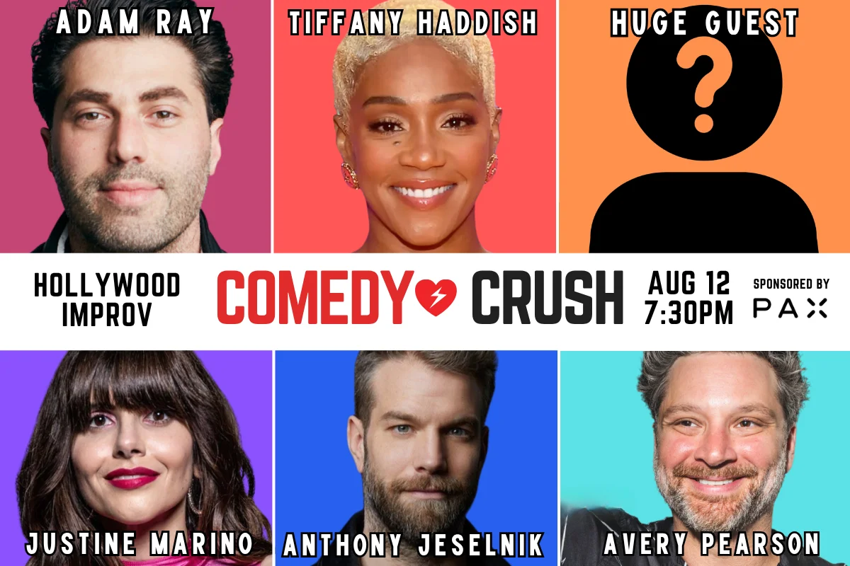 Poster for *JUST ADDED TIFFANY HADDISH & ADAM RAY* COMEDY CRUSH ft. ANTHONY JESELNIK, RON FUNCHES, JUSTINE MARINO, AVERY PEARSON & HUGE GUEST!