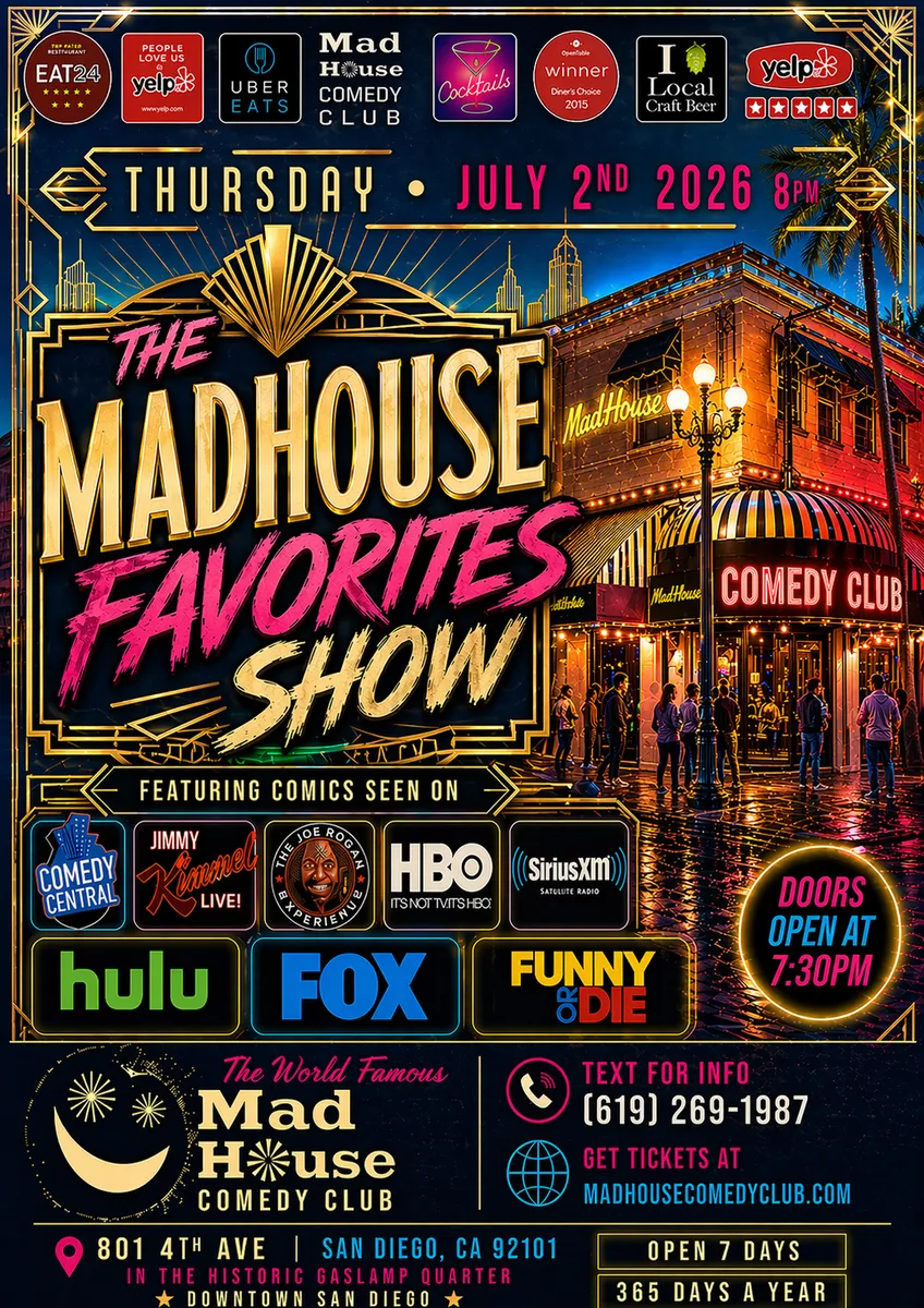 Poster for It’s The World Famous Mad House Comedy Club Favorites Show starring 8 hilarious standup comedians all on one show!