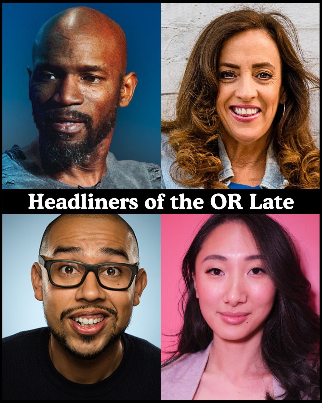 Poster for Headliners of the OR Late Night