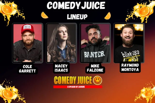 Poster for Comedy Juice Featuring: Cole Garrett, Masey Isaacs, Mike Falzone, and a Special Guest!