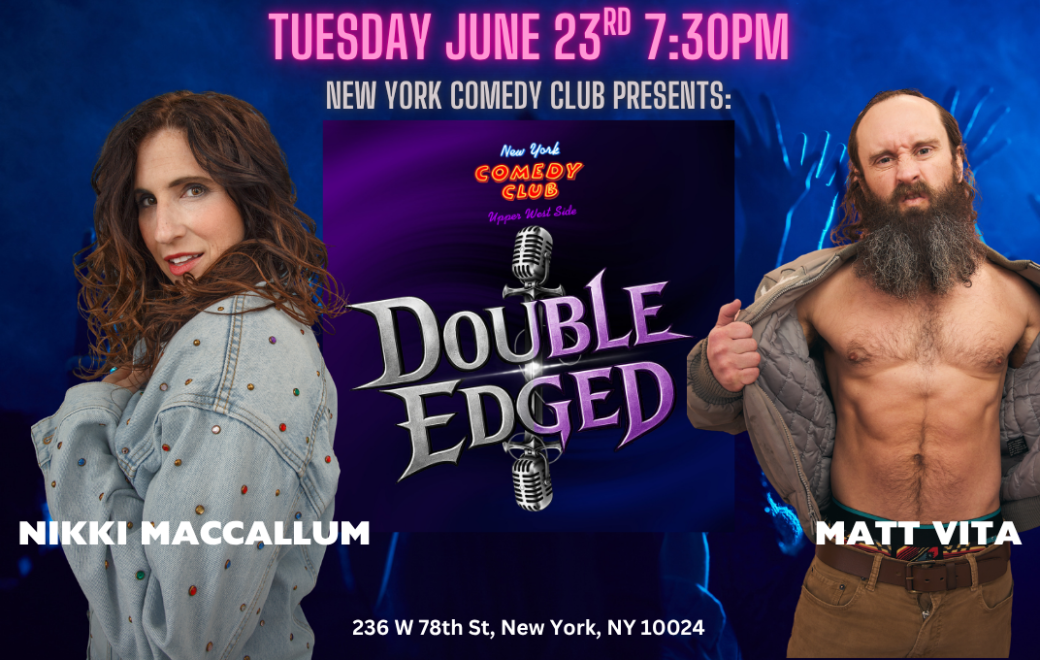 Poster for Double Edged Co-Headlining Series ft. Matt Vita and Nikki MacCallum