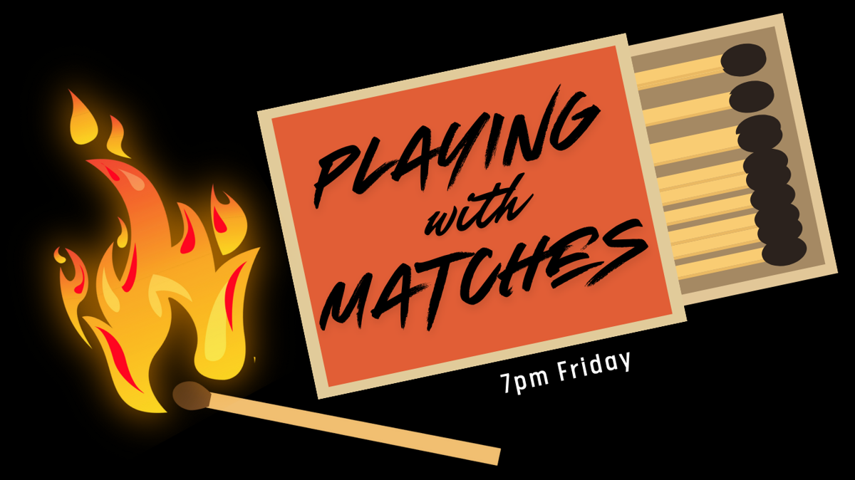 Poster for Playing with Matches Live Gameshow!