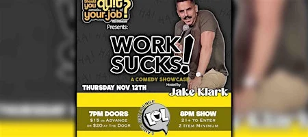 Poster for Work Sucks: A Comedy Showcase!