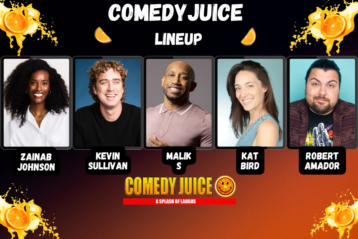 Poster for Comedy Juice Featuring: Zainab Johnson, Malik S, Kevin Sullivan, and Kat Bird!