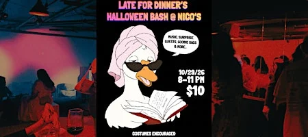 Poster for Late for Dinner's Halloween Bash @ nico's!!!