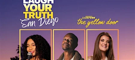 Poster for Laugh Your Truth Comedy Show - Live in San Diego