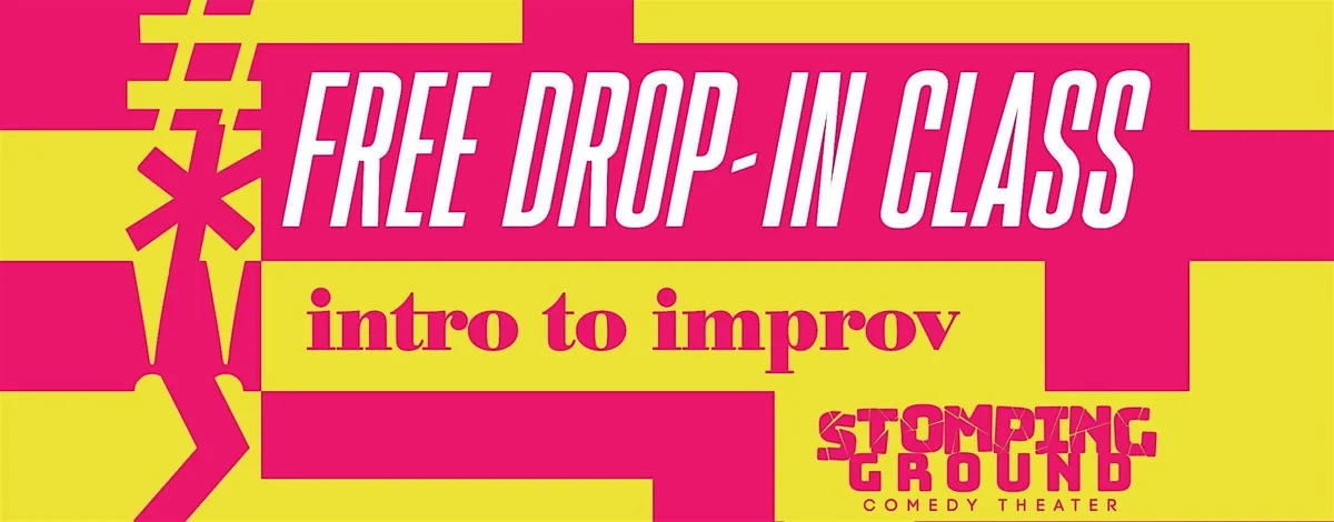 Poster for Intro to Improv – *Free* Drop-In Class