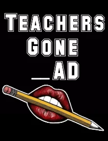 Poster for Special Event: Teachers Gone Bad