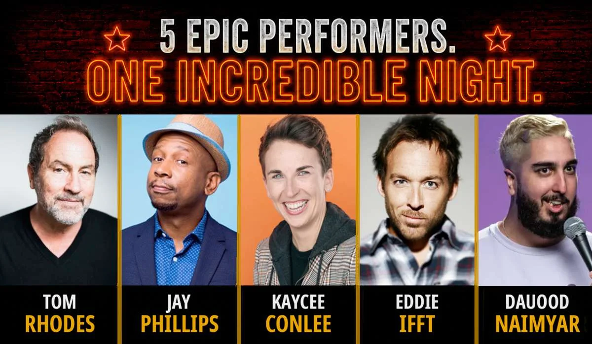 Poster for Tom Rhodes, Dauood Naimyar, Kaycee Conlee, Eddie Ifft and Jay Phillips at 8PM