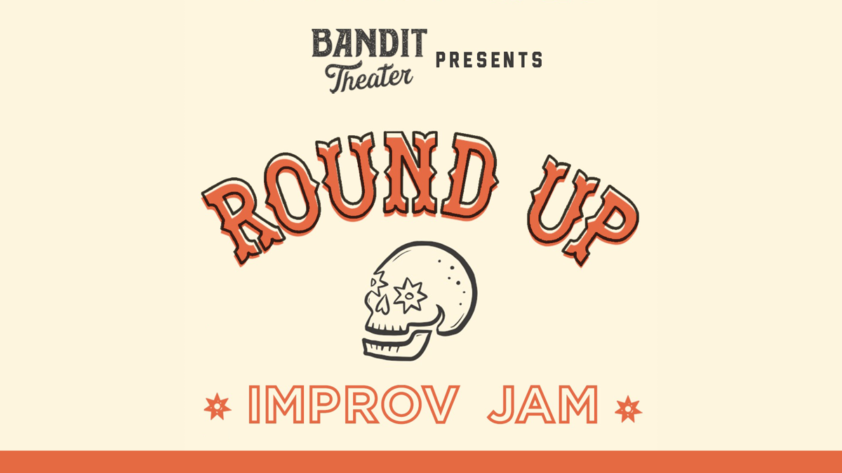 Poster for Round Up Improv Jam - FREE!