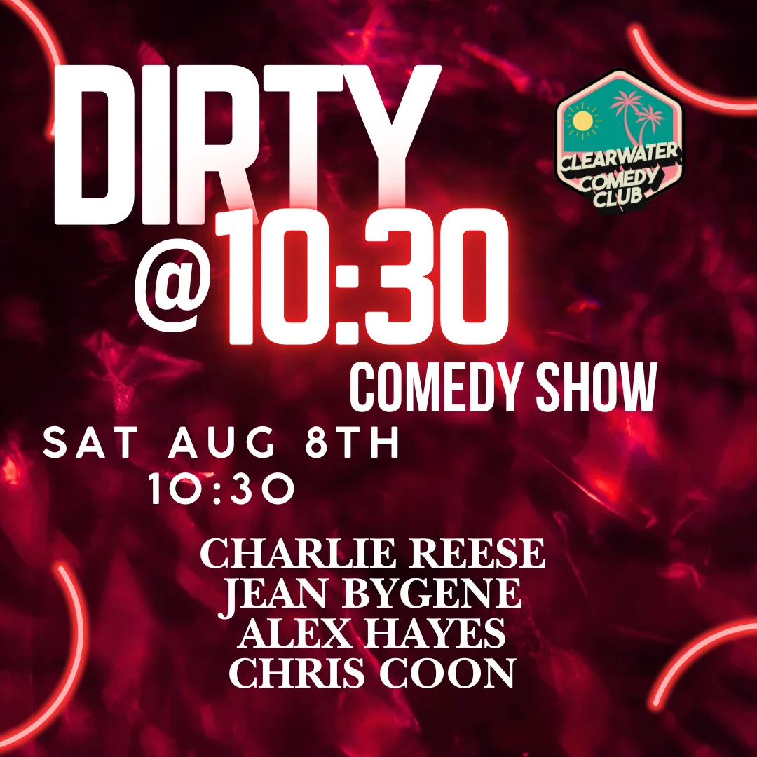 Poster for The Dirty at 10:30 - Dirty Comedy Show