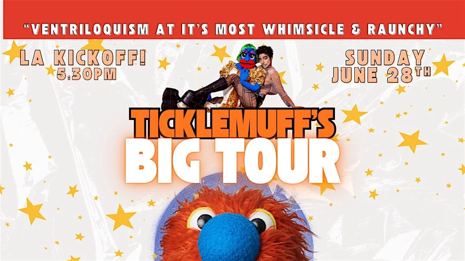 Poster for Ticklemuff's BIG Tour: LA Kickoff!
