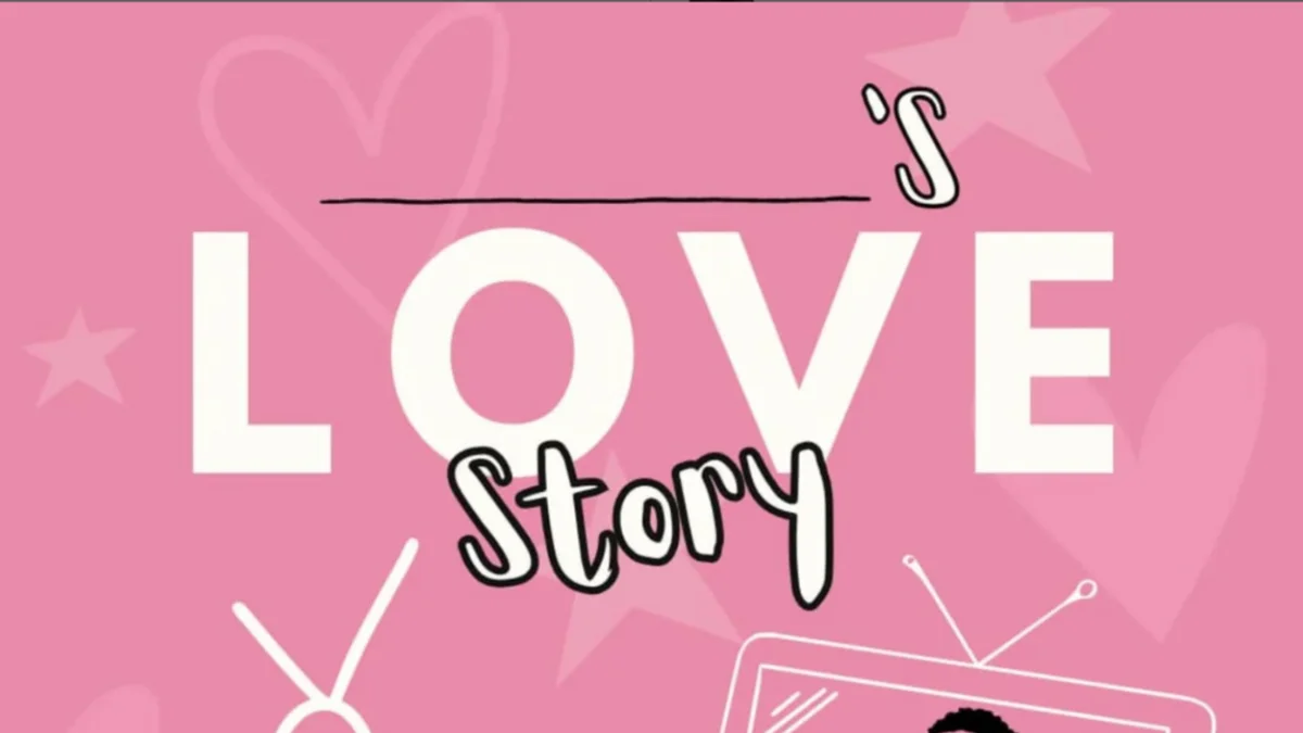 Poster for _____'s Love Story!