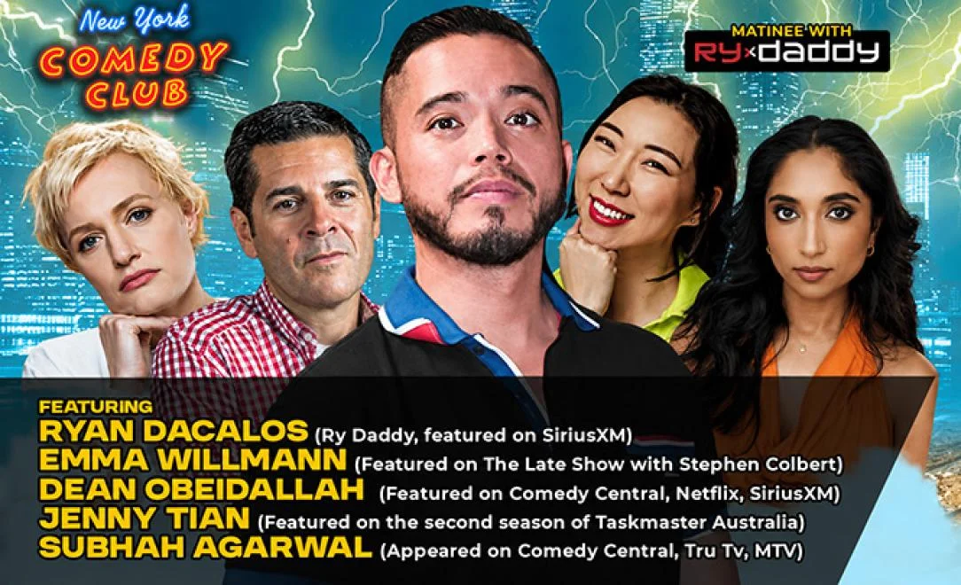 Poster for Matinee with Ry Daddy ft: Emma Willmann, Jenny Tian, Subhah Agarwal, Dean Obeidallah, Ryan Dacalos