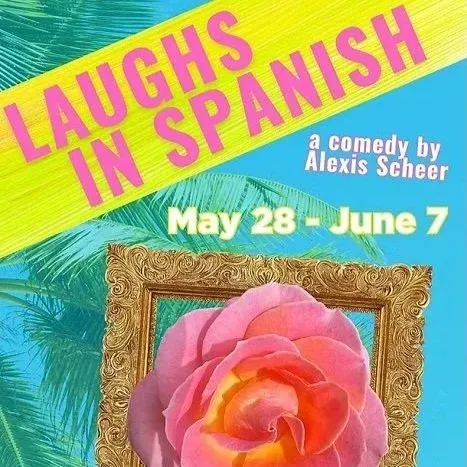 Poster for Bulldog Ensemble Theater Presents: Laughs in Spanish