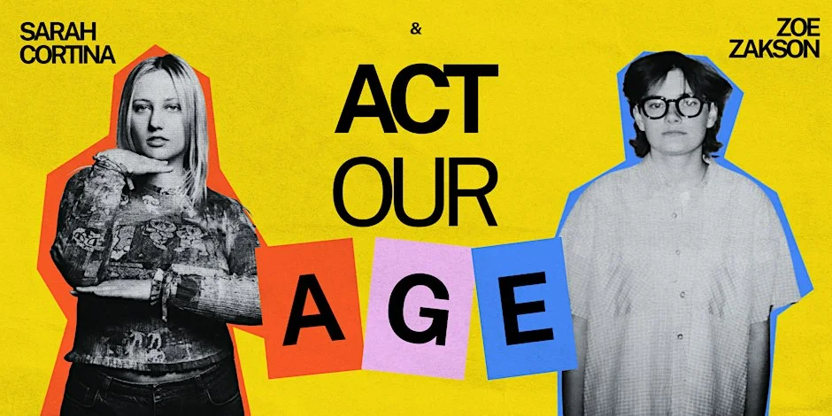 Poster for Zoe & Sarah Act Our Age
