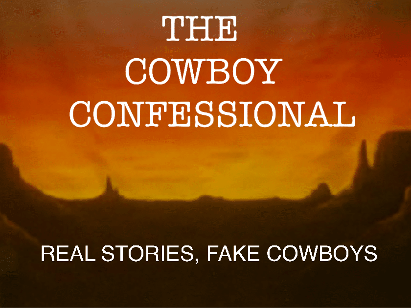 Poster for The Cowboy Confessional – A Storytelling & Music Show
