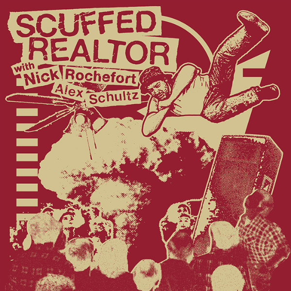Poster for Scuffed Realtor: LIVE- with Nick Rochefort and Alex Schultz
