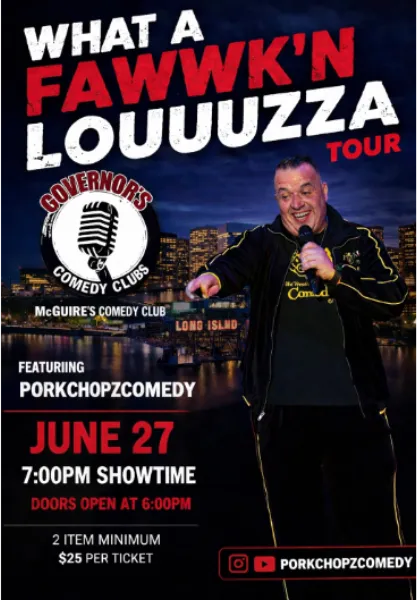 Poster for PORKCHOPZ -WHAT A FAWWK'N LOUUUZZA TOUR- SPECIAL EVENT - 6/27 @ 7PM