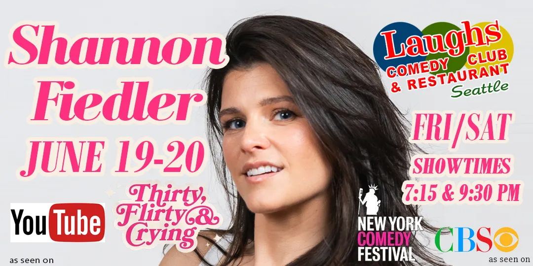 Poster for Comedy Show: Shannon Fiedler – June 19th and 20th- Laughs Comedy Seattle