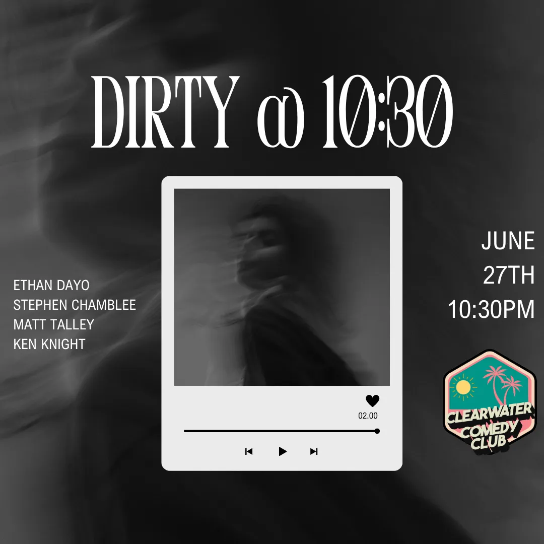 Poster for The Dirty at 10:30 - Dirty Comedy Show