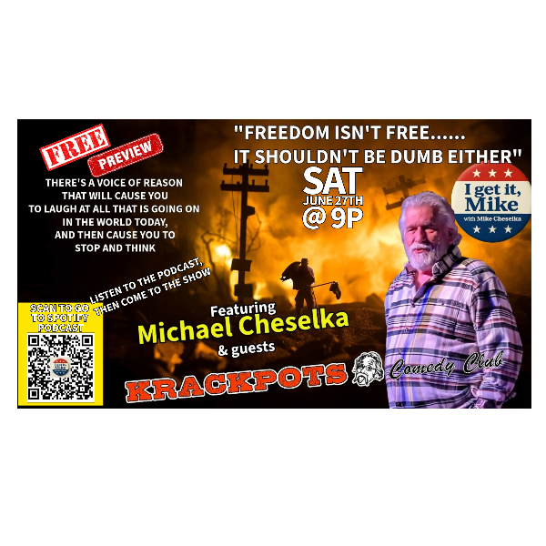 Poster for FREE PREVIEW NIGHT OF "I GET IT, MIKE" WITH MICHAEL CHESELKA