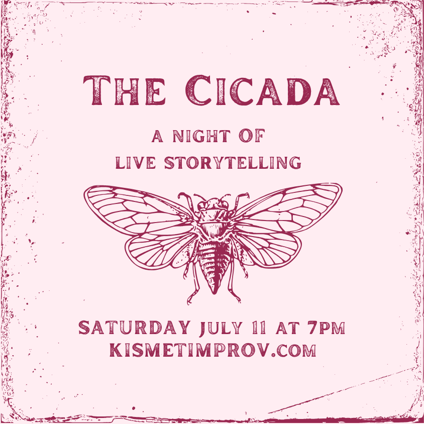 Poster for THE CICADA: A NIGHT OF LIVE STORY TELLING