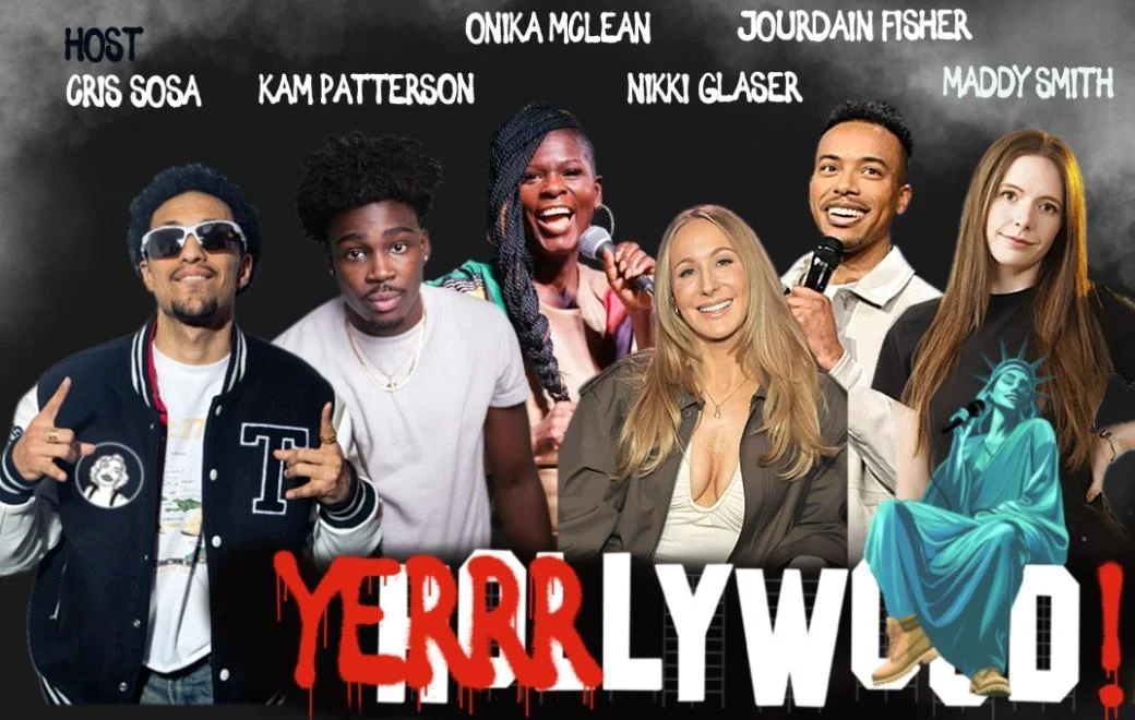 Poster for Yerrrlywood ft: Nikki Glaser, Kam Patterson, Jourdain Fisher, Maddy Smith, Onika McLean
