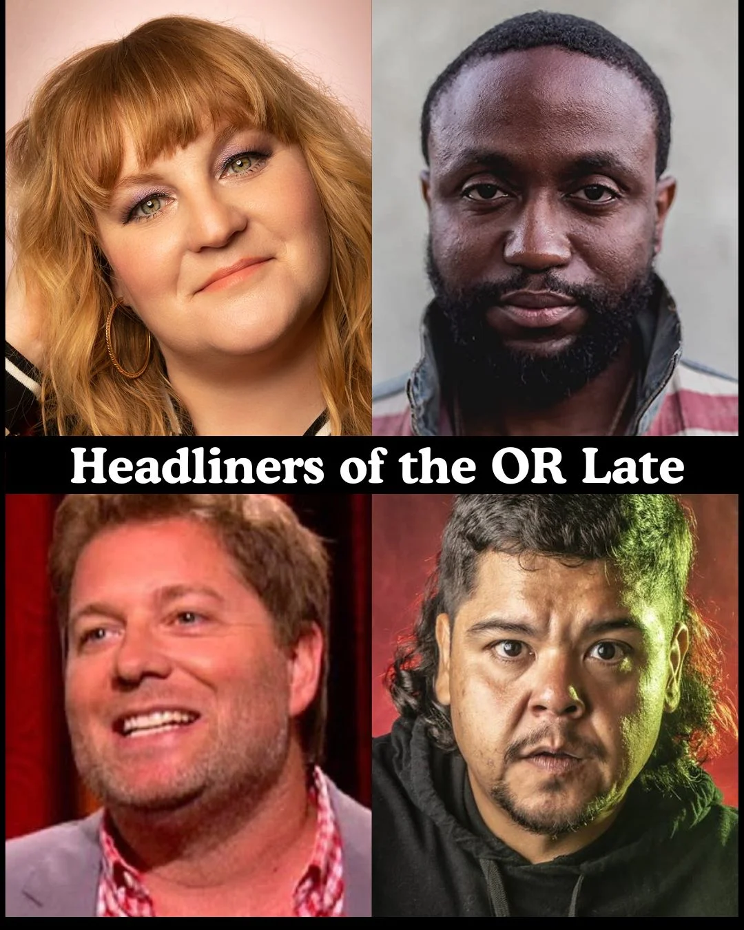 Poster for Headliners of the OR Late Night
