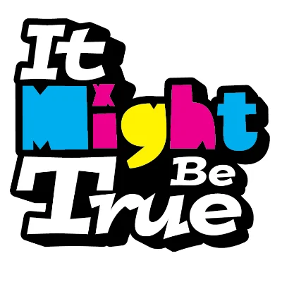 Poster for It Might Be True