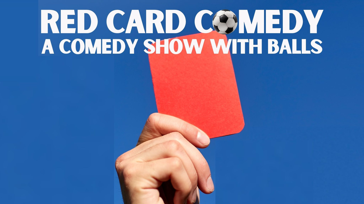 Poster for Red Card Comedy: A Comedy Show With Balls