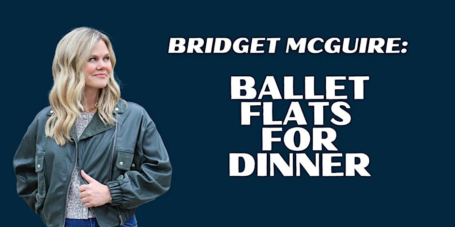 Poster for Bridget McGuire: Ballet Flats for Dinner