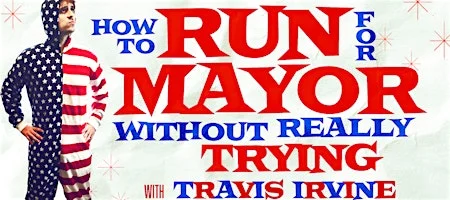 Poster for How to Run for Mayor Without Really Trying