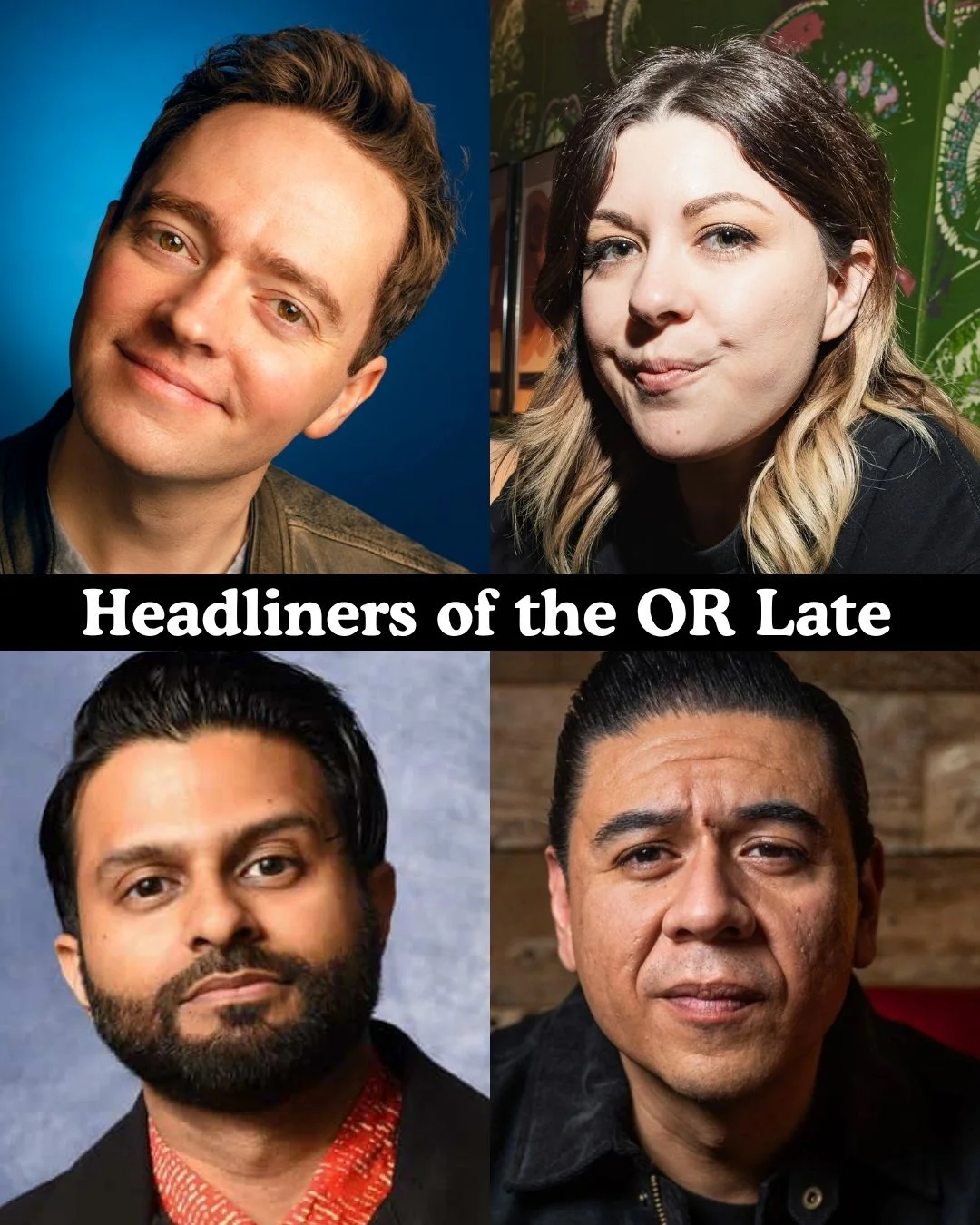 Poster for Headliners of the OR Late Night