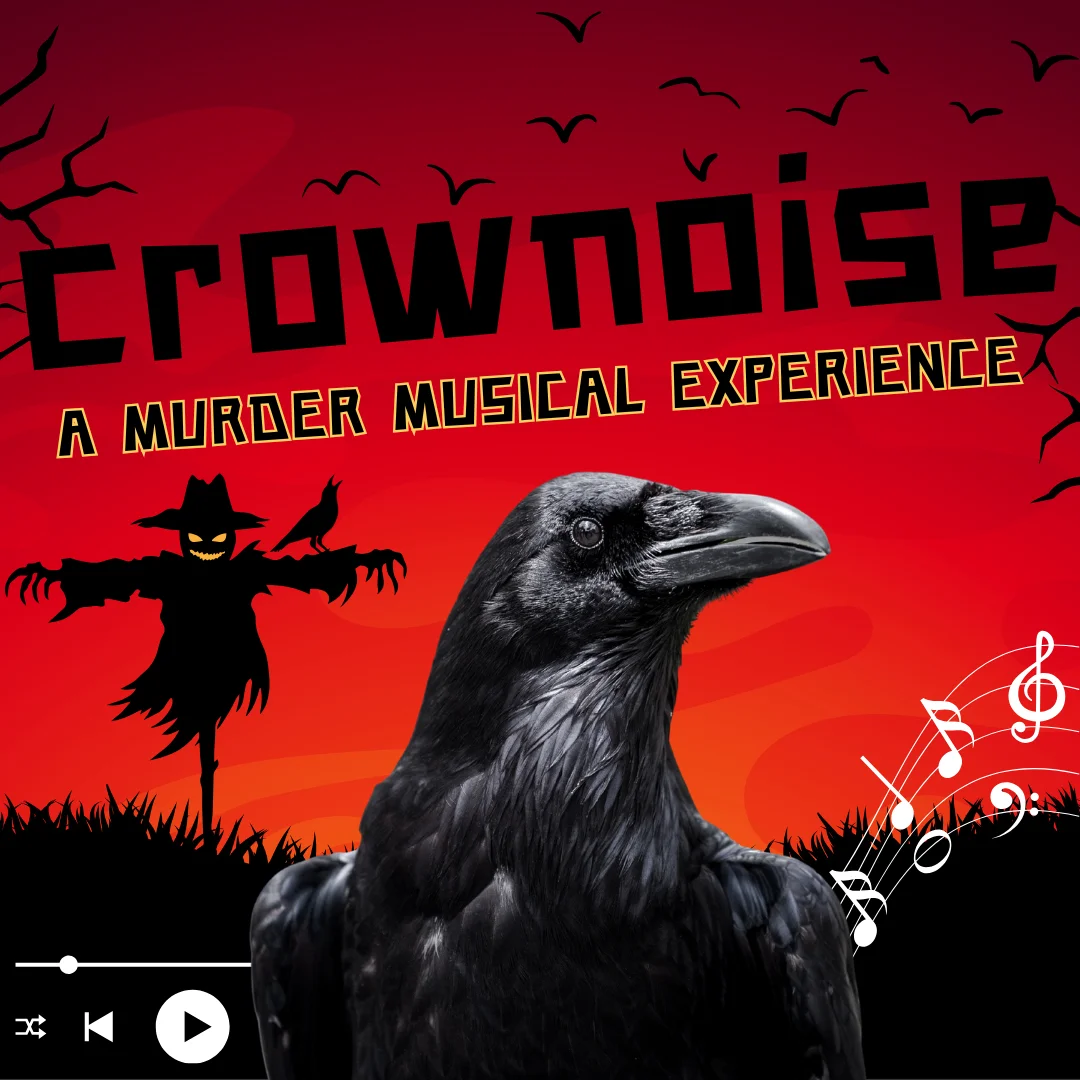 Poster for (10/23/26) @ 9:30PM | CROWNOISE: A MURDER MUSICAL EXPERIENCE (w/ MOJITO)