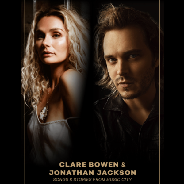 Poster for CLARE BOWEN & JONATHAN JACKSON: SONG & STORIES FROM MUSIC CITY - SPECIAL EVENT - 6/5 @ 7:00PM