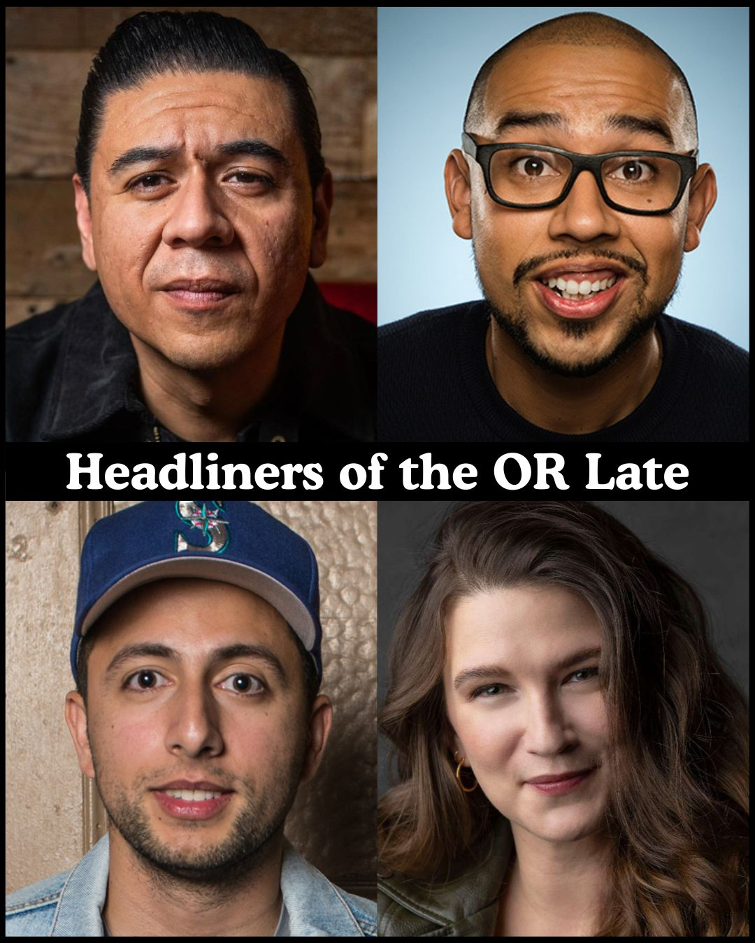 Poster for Headliners of the OR Late Night