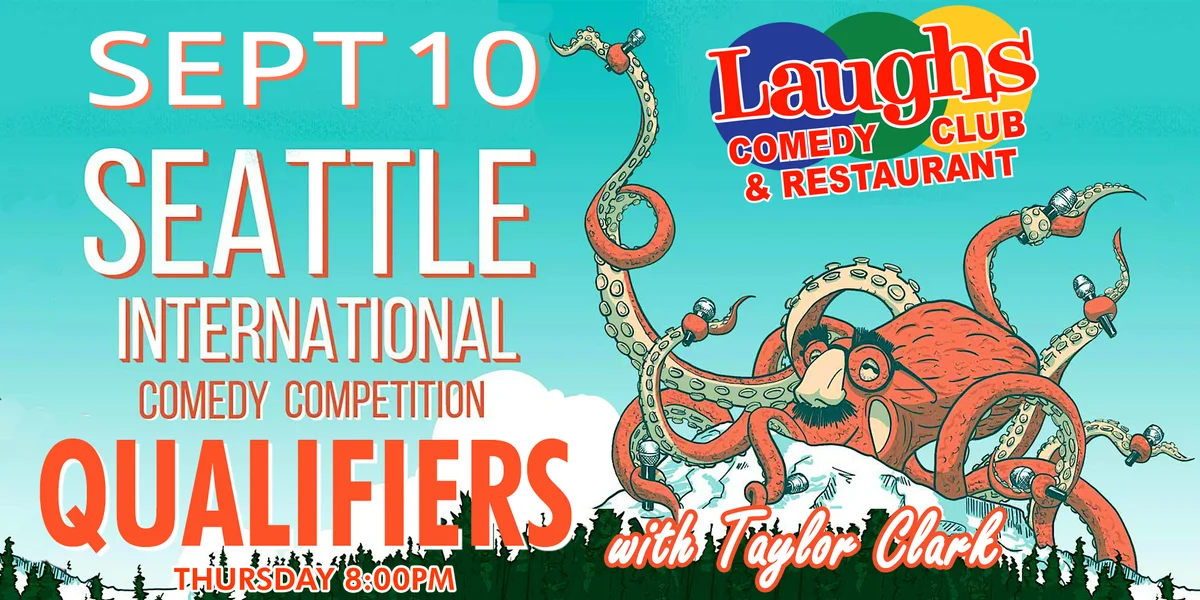 Poster for Seattle International Comedy Competition Qualifiers with Taylor Clark