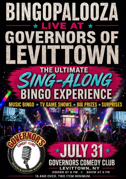 Poster for NEW!!! BINGOPALOOZA LIVE AT GOVERNOR'S MAINSTAGE - SPECIAL EVENT - 7/31 @ 8PM