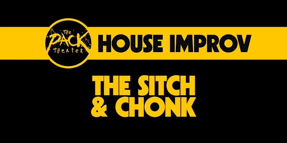 Poster for HOUSE IMPROV: The Sitch & Chonk