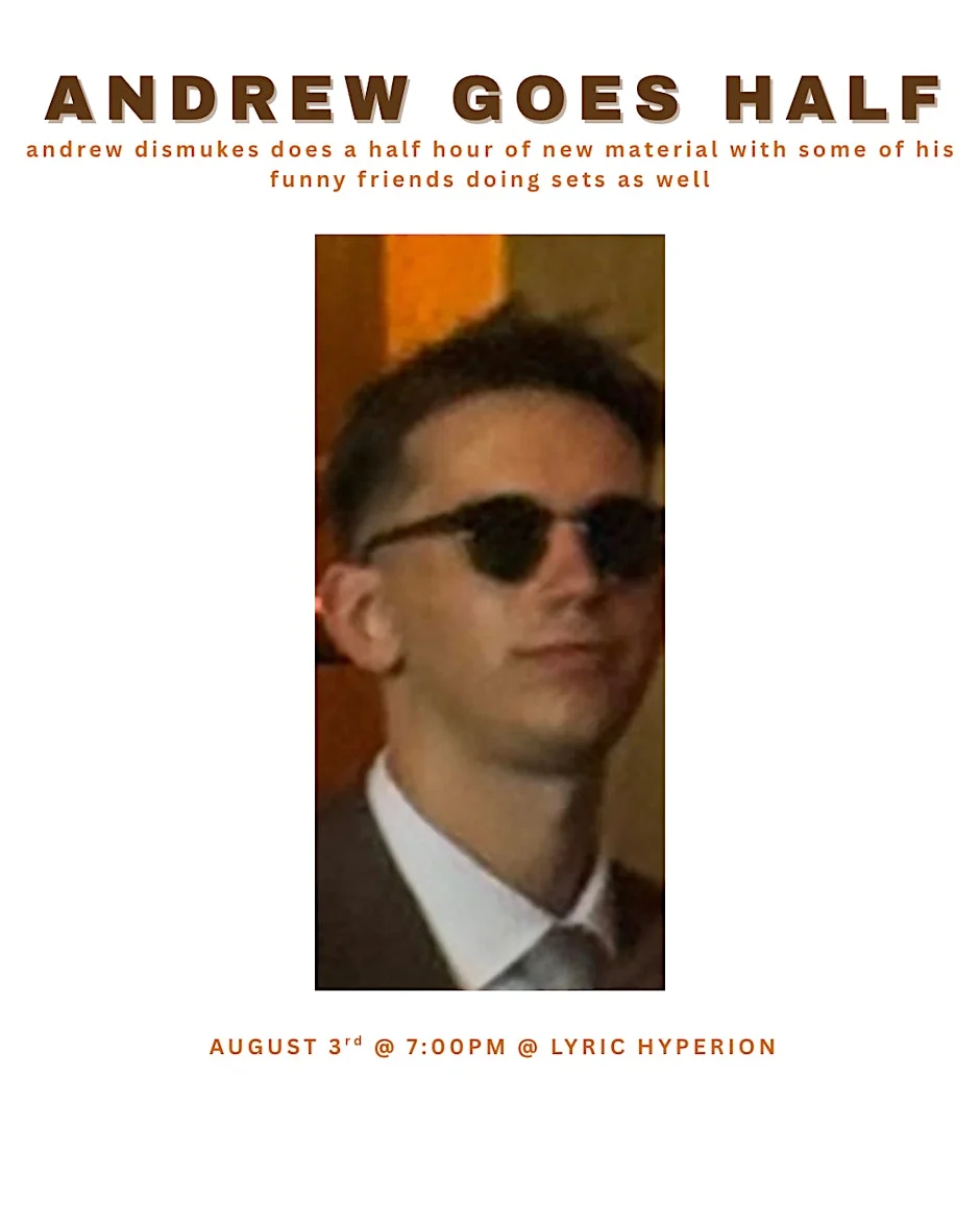 Poster for Andrew Goes Dismukes Goes Half… Again!!!