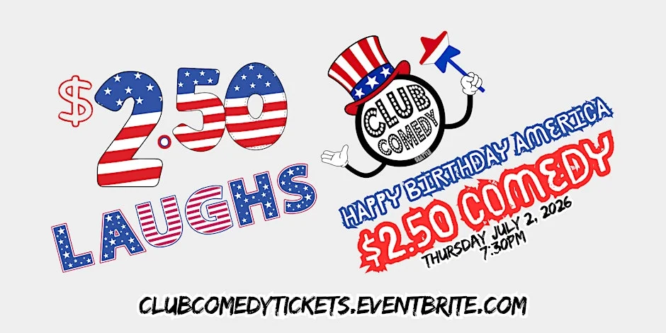 Poster for Happy Birthday America $2.50 Comedy at Club Comedy Seattle 7/2 7:30PM